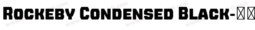 Rockeby Condensed Black字体转换